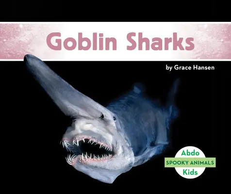 Rechinii Goblin - Goblin Sharks