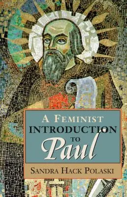 O introducere feministă la Paul - A Feminist Introduction to Paul