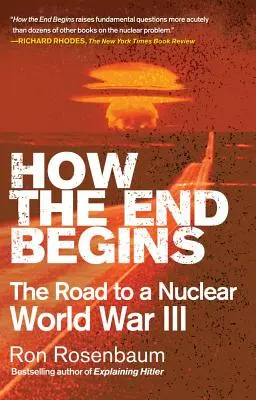 Cum începe sfârșitul: Drumul către un al treilea război mondial nuclear - How the End Begins: The Road to a Nuclear World War III