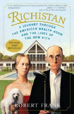 Richistan: O călătorie prin boom-ul american al bogăției și viața noilor bogați (A Journey Through the American Wealth Boom and the Lives of the New Rich) - Richistan: A Journey Through the American Wealth Boom and the Lives of the New Rich