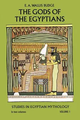 Zeii egiptenilor, volumul 1, volumul 1 - The Gods of the Egyptians, Volume 1, Volume 1