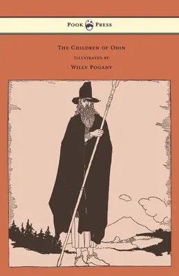Copiii lui Odin - Ilustrați de Willy Pogany - The Children of Odin - Illustrated by Willy Pogany