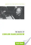 Muzica lui Conlon Nancarrow - The Music of Conlon Nancarrow