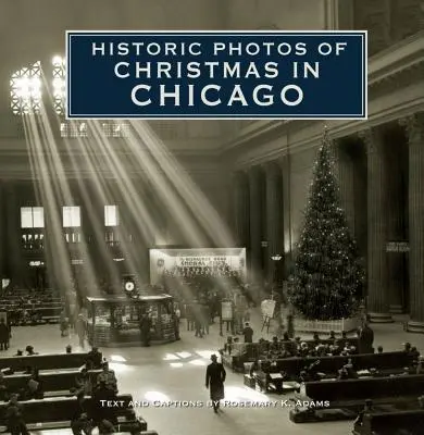Fotografii istorice ale Crăciunului în Chicago - Historic Photos of Christmas in Chicago