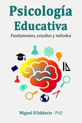 Psihologa educativă: Fundamentos, Estudios Y Mtodos - Psicologa Educativa: Fundamentos, Estudios Y Mtodos