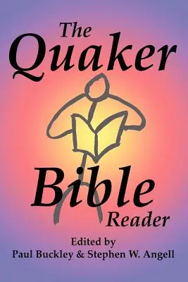 Cititorul quaker al Bibliei - The Quaker Bible Reader