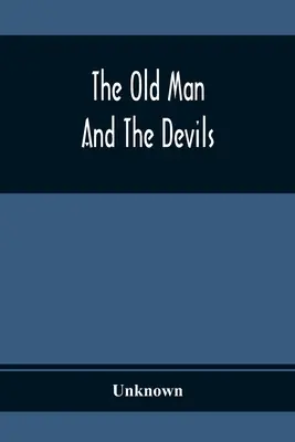 The Old Man And The Devils