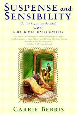Suspans și sensibilitate: Or, First Impressions Revisited - Suspense and Sensibility: Or, First Impressions Revisited