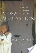 SIDA și acuzații: Haiti and the Geography of Blame, actualizat cu o nouă prefață - AIDS and Accusation: Haiti and the Geography of Blame, Updated with a New Preface