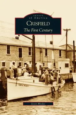 Crisfield: Primul secol - Crisfield: The First Century