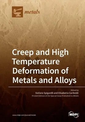 Creep și deformarea la temperaturi înalte a metalelor și aliajelor - Creep and High Temperature Deformation of Metals and Alloys