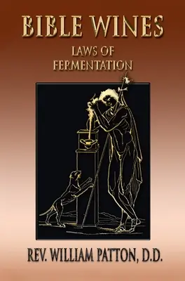 Bible Wines: Despre legile fermentării și vinurile străvechilor - Bible Wines: On Laws Of Fermentation And The Wines Of The Ancients