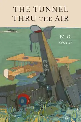 Tunel prin aer: Sau privind înapoi din 1940 - Tunnel Thru the Air: Or Looking Back From 1940
