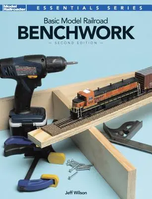 Basic Model Railroad Benchwork, ediția a 2-a - Basic Model Railroad Benchwork, 2nd Edition