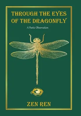 Prin ochii libelulei: O observație poetică - Through the Eyes of the Dragonfly: A Poetic Observation