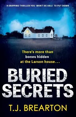 Secrete îngropate: Un thriller captivant pe care nu-l veți putea lăsa din mână - Buried Secrets: A gripping thriller you won't be able to put down