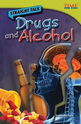 Vorbire directă: Droguri și alcool - Straight Talk: Drugs and Alcohol