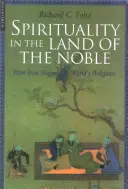 Spiritualitatea în Țara Nobililor: Cum a modelat Iranul religiile lumii - Spirituality in the Land of the Noble: How Iran Shaped the World's Religions