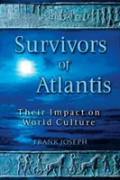 Supraviețuitorii Atlantidei: Impactul lor asupra culturii mondiale - Survivors of Atlantis: Their Impact on World Culture