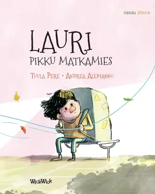 Lauri, pikku matkamies: Ediția finlandeză a cărții Leo, the Little Wanderer - Lauri, pikku matkamies: Finnish Edition of Leo, the Little Wanderer