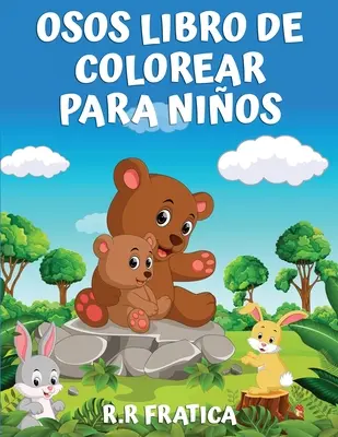 Osos Libro de colorear para nios: Libro de colorear para nios, adolescentes, nios y nias, libro de actividades de osos lindos, divertirse con img - Osos libro de colorear para nios: Libro de colorear para nios, adolescentes, nios y nias, libro de actividades de osos lindos, divertirse con img