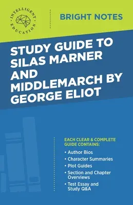 Ghid de studiu pentru Silas Marner și Middlemarch de George Eliot - Study Guide to Silas Marner and Middlemarch by George Eliot