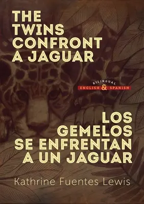 Gemenii înfruntă un jaguar: Gemenii se confruntă cu un jaguar - The Twins Confront a Jaguar: Los Gemelos se Enfrentan a un Jaguar