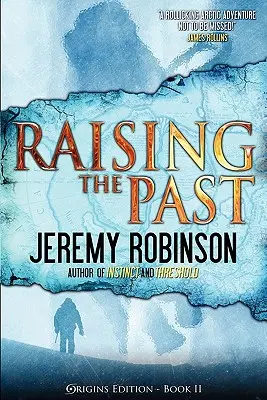 Ridicarea trecutului (Origins Edition) - Raising the Past (Origins Edition)