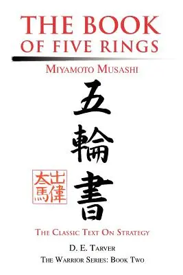 Cartea celor cinci inele: Miyamoto Musashi - The Book of Five Rings: Miyamoto Musashi