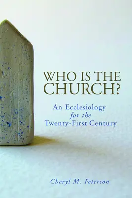 Cine este Biserica? O ecleziologie pentru secolul XXI - Who Is the Church? An Ecclesiology for the Twenty-First Century