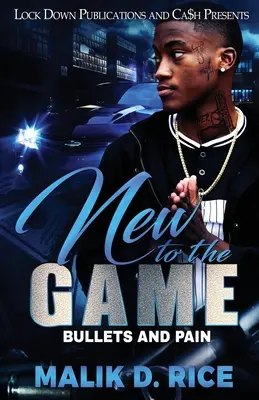 Nou în joc: Gloanțe și durere - New to the Game: Bullets and Pain