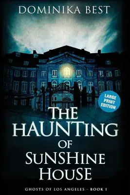 Bântuirea casei Sunshine (The Haunting of Sunshine House) - The Haunting of Sunshine House