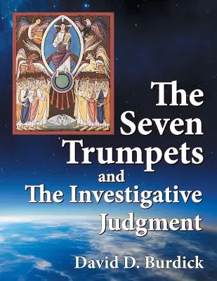 Cele șapte trâmbițe și judecata de investigație - The Seven Trumpets and the Investigative Judgment
