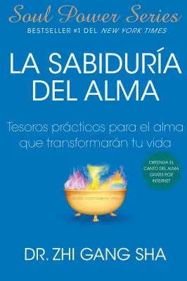 La Sabiduria del Alma (Înțelepciunea sufletului; ediție spaniolă): Tesoros Prcticos Para El Alma Que Transformarn Su Vida - La Sabiduria del Alma (Soul Wisdom; Spanish Edition): Tesoros Prcticos Para El Alma Que Transformarn Su Vida