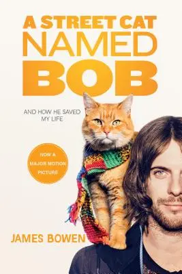 A Street Cat Named Bob: Și cum mi-a salvat viața - A Street Cat Named Bob: And How He Saved My Life