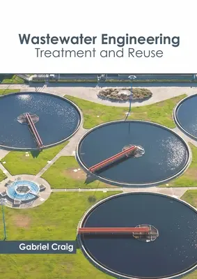 Ingineria apelor reziduale: Tratarea și reutilizarea - Wastewater Engineering: Treatment and Reuse
