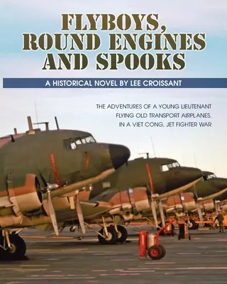 Flyboys, Round Engines și Spooks - Flyboys, Round Engines and Spooks