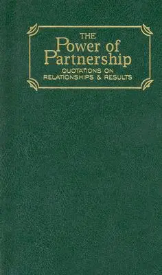 Puterea parteneriatului: Citate despre relații și rezultate - Power of Partnership: Quotations on Relationships and Results