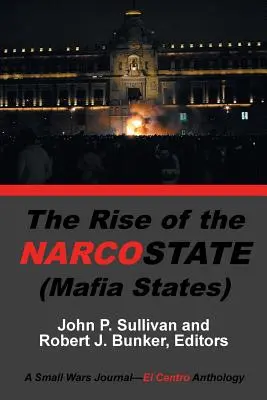 Ascensiunea narcostatului - The Rise of the Narcostate