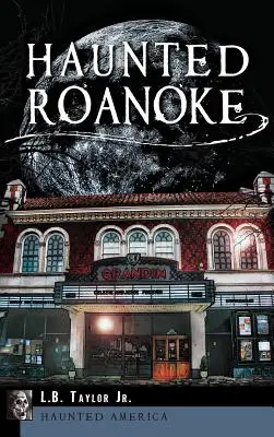 Roanoke bântuit - Haunted Roanoke