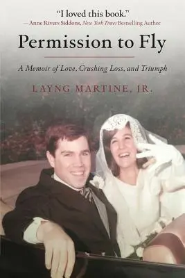 Permission to Fly: A Memoir of Love, Crushing Loss, and Triumph (Memorii de dragoste, pierdere cruntă și triumf) - Permission to Fly: A Memoir of Love, Crushing Loss, and Triumph