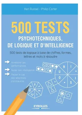 500 de teste psihotehnice, de logică și de inteligență - 500 test psychotechniques, de logique et d'intelligence