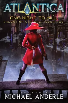 One Night To Kill: O serie Atlantica Universe - One Night To Kill: An Atlantica Universe series