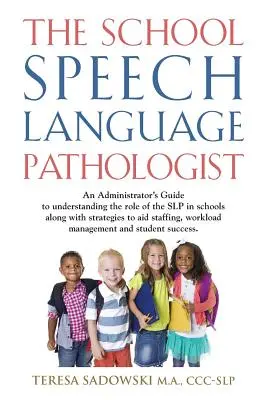 Patologul școlar logoped - The School Speech Language Pathologist