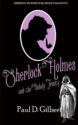 Sherlock Holmes și Trinitatea Neprihănită - Sherlock Holmes and the Unholy Trinity
