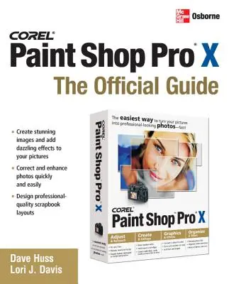 Corel Paint Shop Pro X: Ghidul oficial - Corel Paint Shop Pro X: The Official Guide