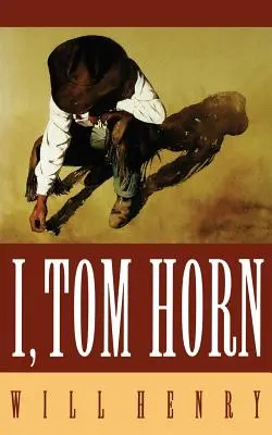 Eu, Tom Horn - I, Tom Horn