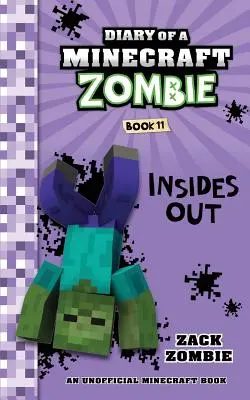 Jurnalul unui zombi Minecraft, Cartea 11: Insides Out - Diary of a Minecraft Zombie Book 11: Insides Out