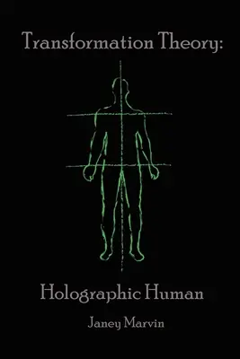 Teoria holografică a transformării umane - Holographic Human Transformation Theory