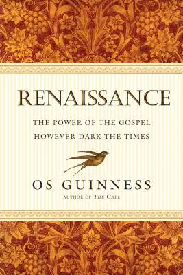 Renaștere: Puterea Evangheliei, oricât de întunecate ar fi vremurile - Renaissance: The Power of the Gospel However Dark the Times